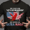 Ultra Maga, We Give Him Let’s Go Braindon He Gives Me Us Ultra Maga, American Flag, US President
