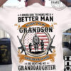 Veteran Day, I Aksed God To Make Me A Better Man He Sent My My Grandson