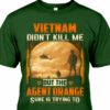 Vietnam didn’t kill me but the agent orange sure is trying to – Vietnam veterans, vietnam war anniversary
