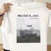 We did it, Joe – Kamala Harris, Joe Biden, America president