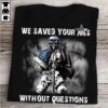 We saved your ass without questions – American veterans day, skull army