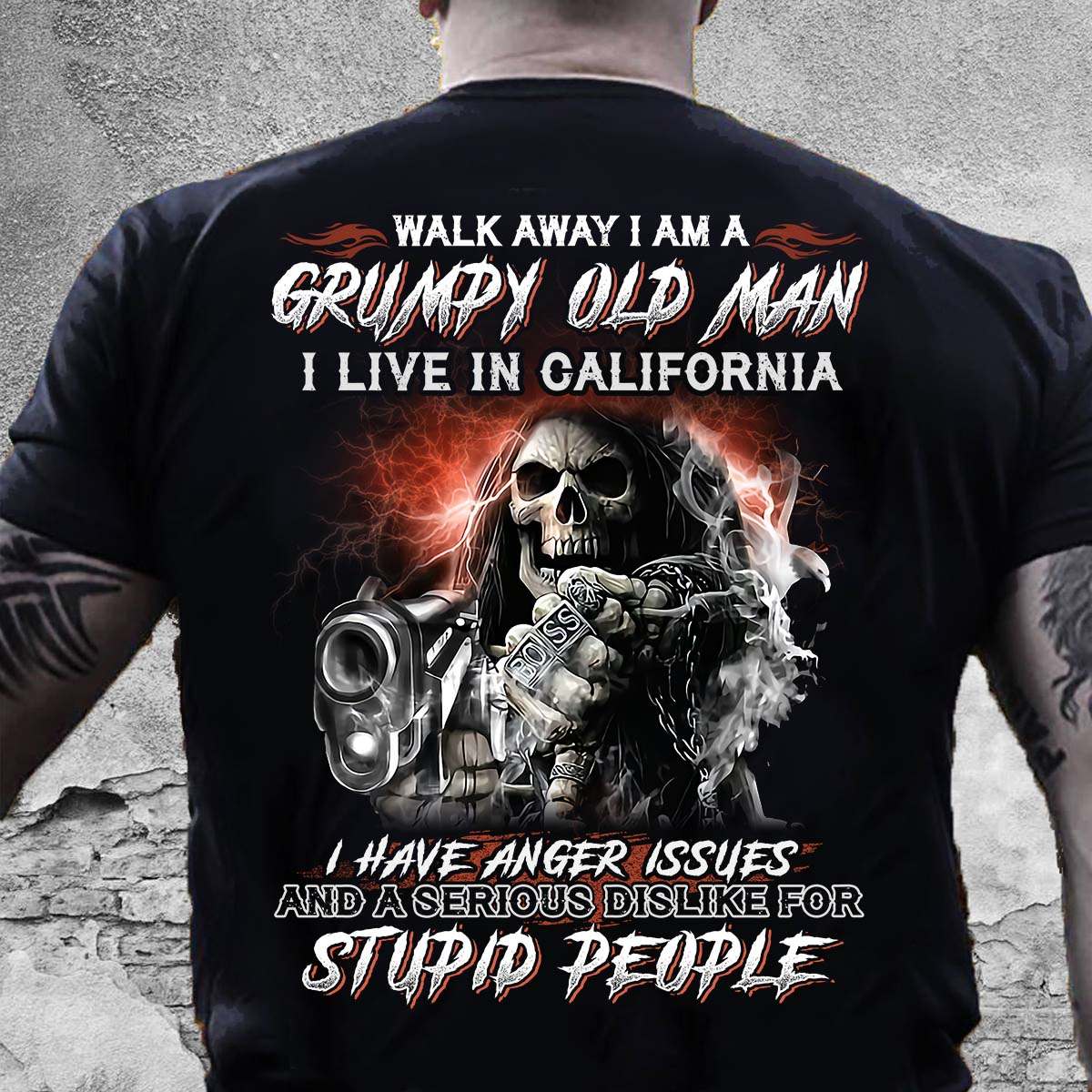 Wlak away I am a grumpy old man I live in California - Evil with gun Wlak away I am a grumpy old man I live in California - Evil with gun