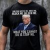 You Can Watch Me, Mock Me, Block Me Or Join Me, What You Cannot Do It Stop Me