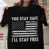 You Stay Safe, I’ll Stay Free, American Flag, United State