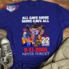 all gave some some gave all 9-11-2001 never forget