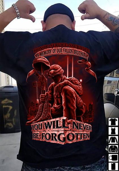 honor service sacrifice in memory of our fallen brothers you will never be forgotten veteran honor service sacrifice in memory of our fallen brothers you will never be forgotten veteran