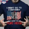 i didn’t go to Harvard I want to Fort Hood veteran day American flag