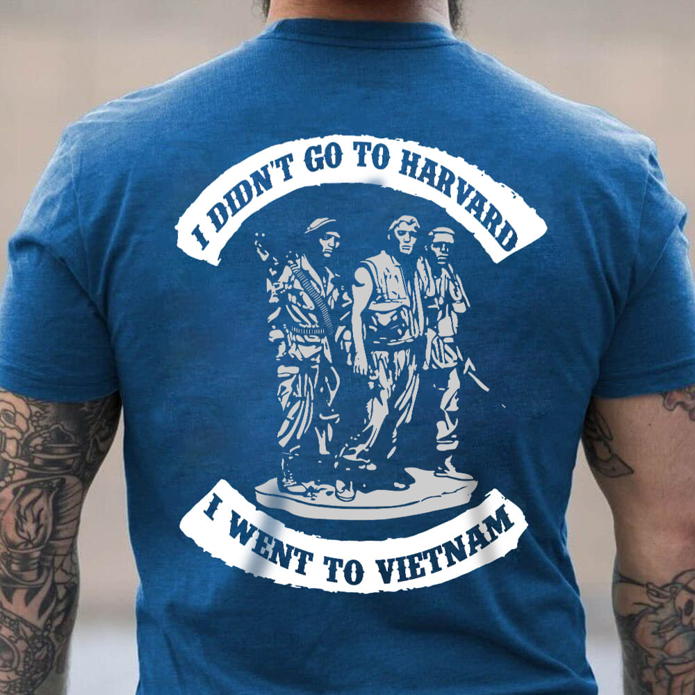 i didn't go to Harvard i went to Vietnam veteran day i didn't go to Harvard i went to Vietnam veteran day