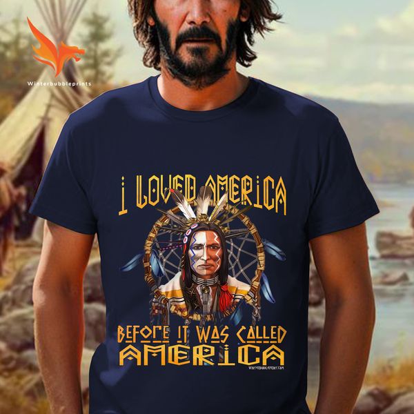 i love America before it was called America Indian American i love America before it was called America Indian American