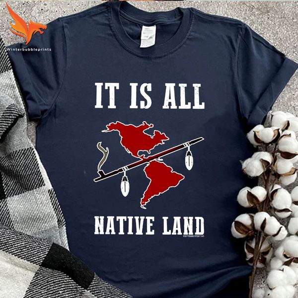 it is all Native land Indian American it is all Native land Indian American