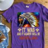 it was and it always will be Native land Indian American woman