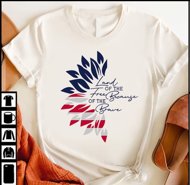 love of the free because of the brave American sunflower love of the free because of the brave American sunflower