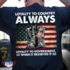 loyalty to country always loyalty to government when it deserves it American flag