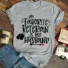 my favorite veteran is my husband veteran’s wife