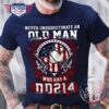 never underestimate an old man who has a DD214 US flag veteran day