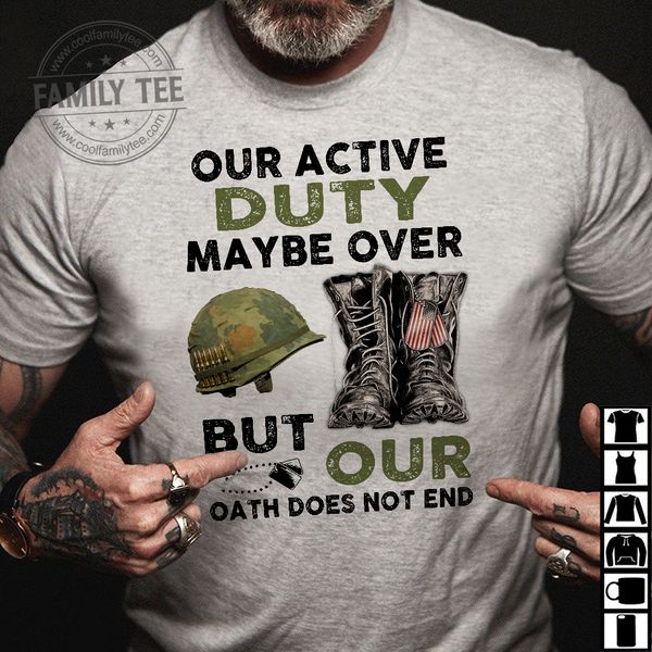 our active duty maybe over but our Oath does not end American military items our active duty maybe over but our Oath does not end American military items