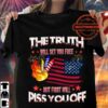 the truth will set you free but first will piss you off American flag firework US Independence day