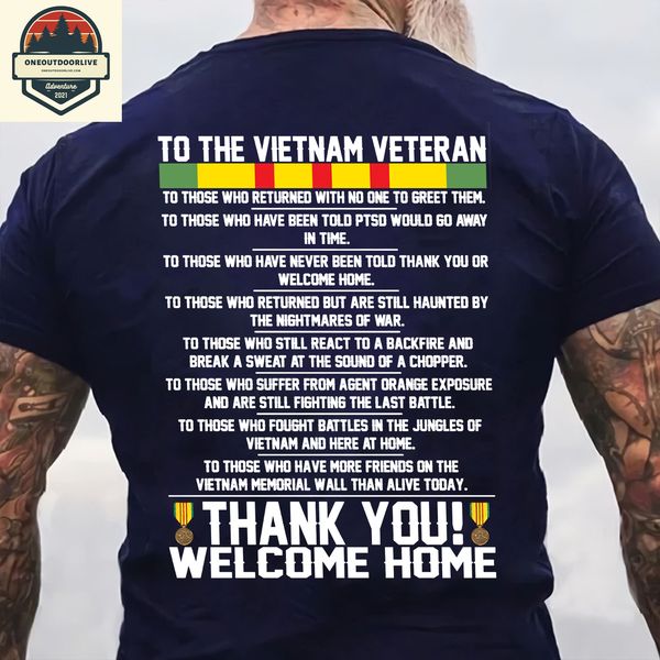 to the Vietnam veteran thank you welcome home to the Vietnam veteran thank you welcome home