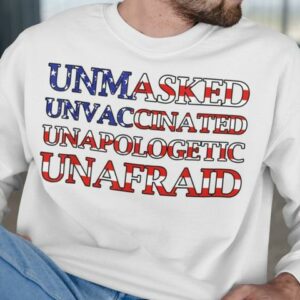unmasked unvaccinated unapologetic unafraid USA anti vaccine