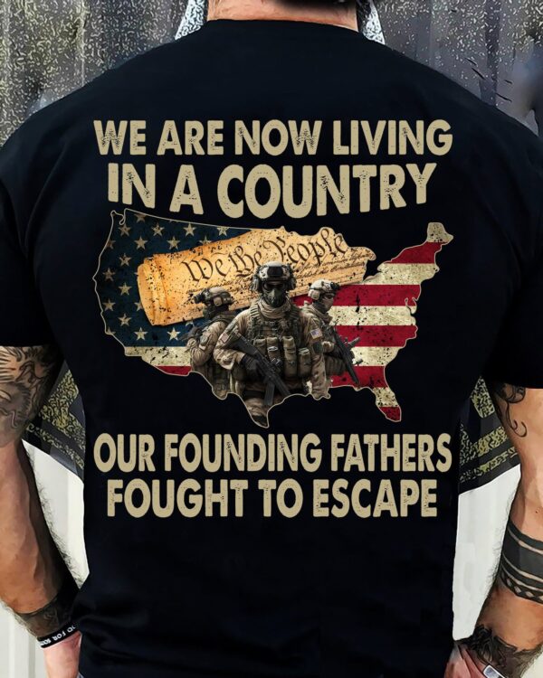 we are living in a country our founding fathers fought to escape soldier American freedom