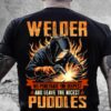 welder we penetrate the deepest and leave the nicest puddles
