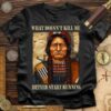 what doesn’t kill me better start running Native American woman