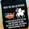 with the USA so divided i’m just glad to be on the side that believes in God AMerican flag horse rider bigfoot