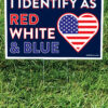 Identify As RWB Yard Sign
