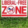Liberal Free Zone Yard Sign