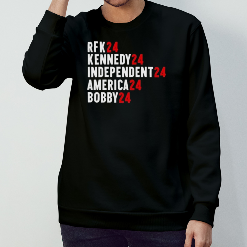 Rfk 24 Kennedy 24 Independent 24 America 24 Bobby 24 T-shirt Rfk 24 Kennedy 24 Independent 24 America 24 Bobby 24 T-shirt
