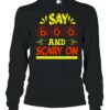 Say boo and scary on Halloween shirt