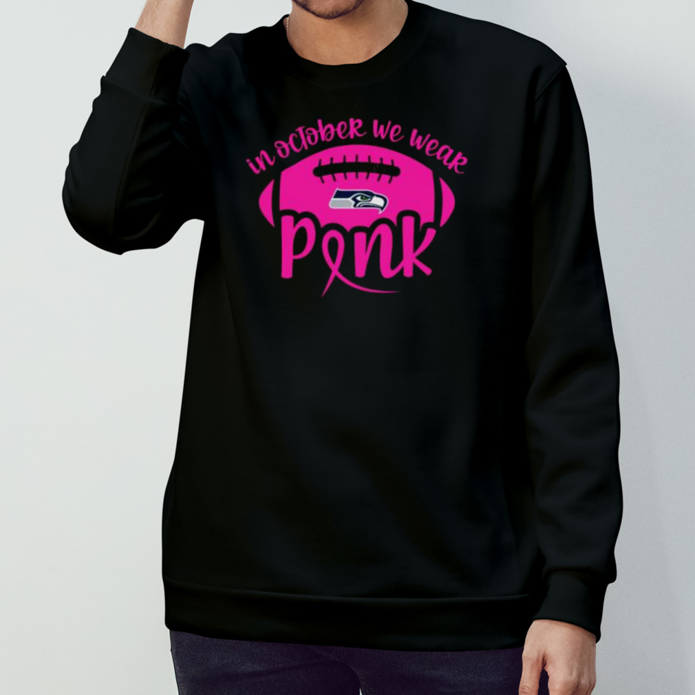 Seattle Seahawks 2023 In October We Wear Pink Shirt Seattle Seahawks 2023 In October We Wear Pink Shirt