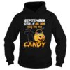 September Girls Are Here Only For The Candy shirt