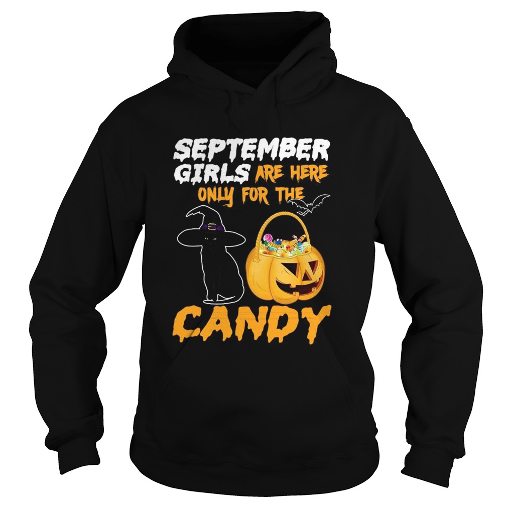 September Girls Are Here Only For The Candy shirt September Girls Are Here Only For The Candy shirt