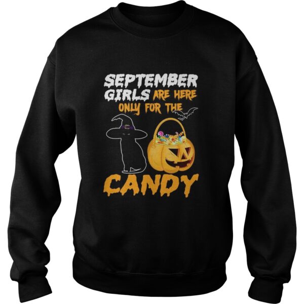 September Girls Are Here Only For The Candy shirt
