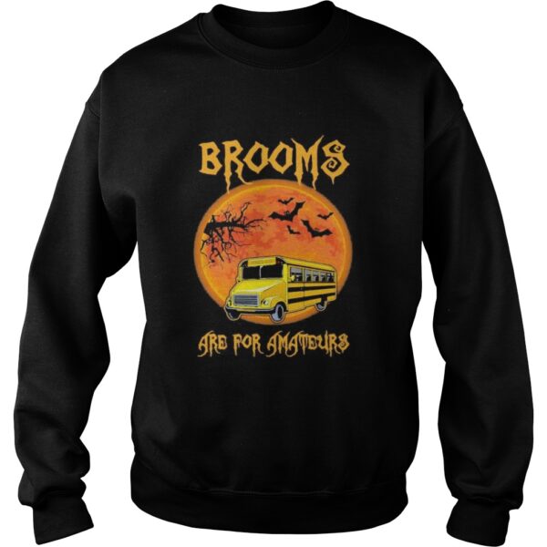 Shool Bus Brooms are for amateurs Halloween shirt