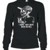 Skeleton I hope they have beer in hell shirt