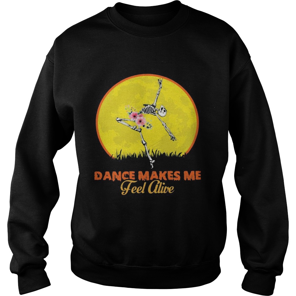 Skeleton dance make me feel alive floral sunset shirt Skeleton dance make me feel alive floral sunset shirt