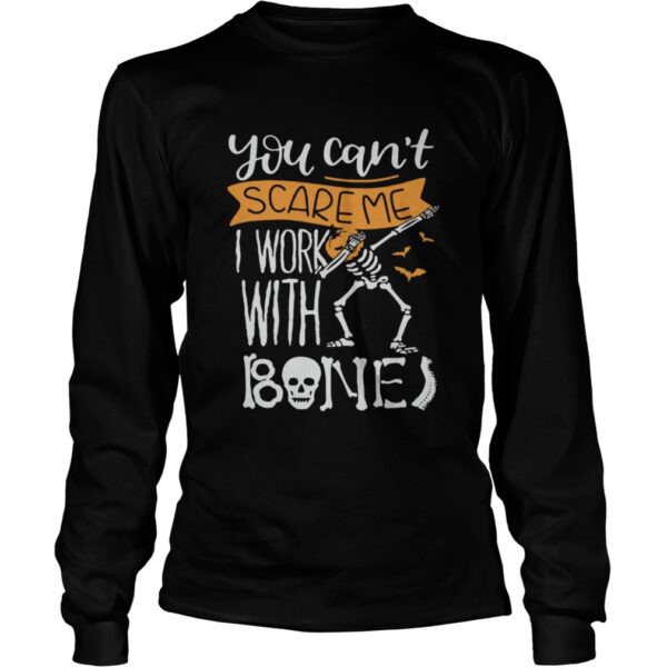 Skeleton head pumpkin you cant scare me I work with Bone shirt