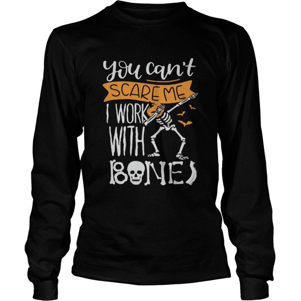 Skeleton head pumpkin you cant scare me I work with Bone shirt Skeleton head pumpkin you cant scare me I work with Bone shirt