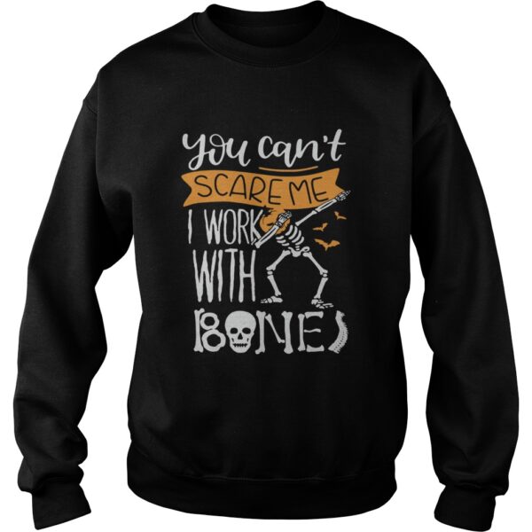 Skeleton head pumpkin you cant scare me I work with Bone shirt