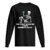 Skeleton you can’t scare me I fight cerebral palsy shirt