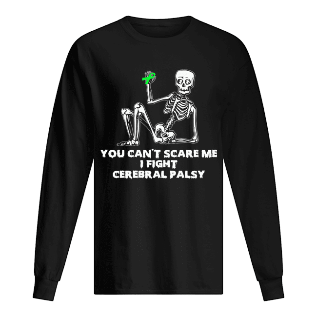 Skeleton you can’t scare me I fight cerebral palsy shirt Skeleton you can’t scare me I fight cerebral palsy shirt