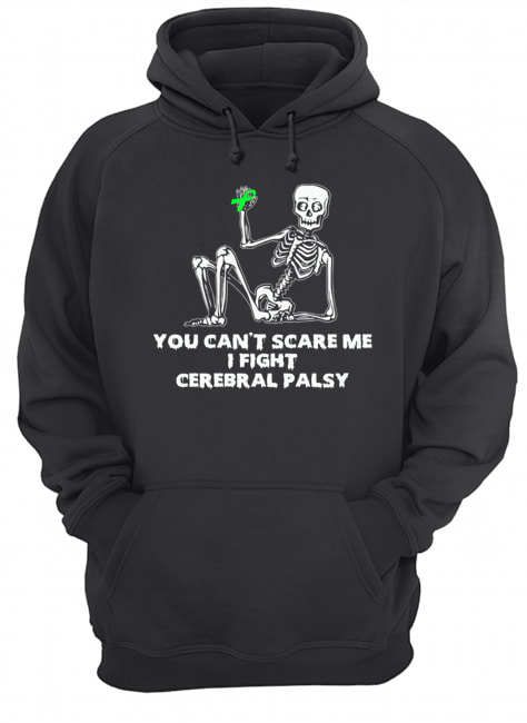 Skeleton you can’t scare me I fight cerebral palsy shirt Skeleton you can’t scare me I fight cerebral palsy shirt