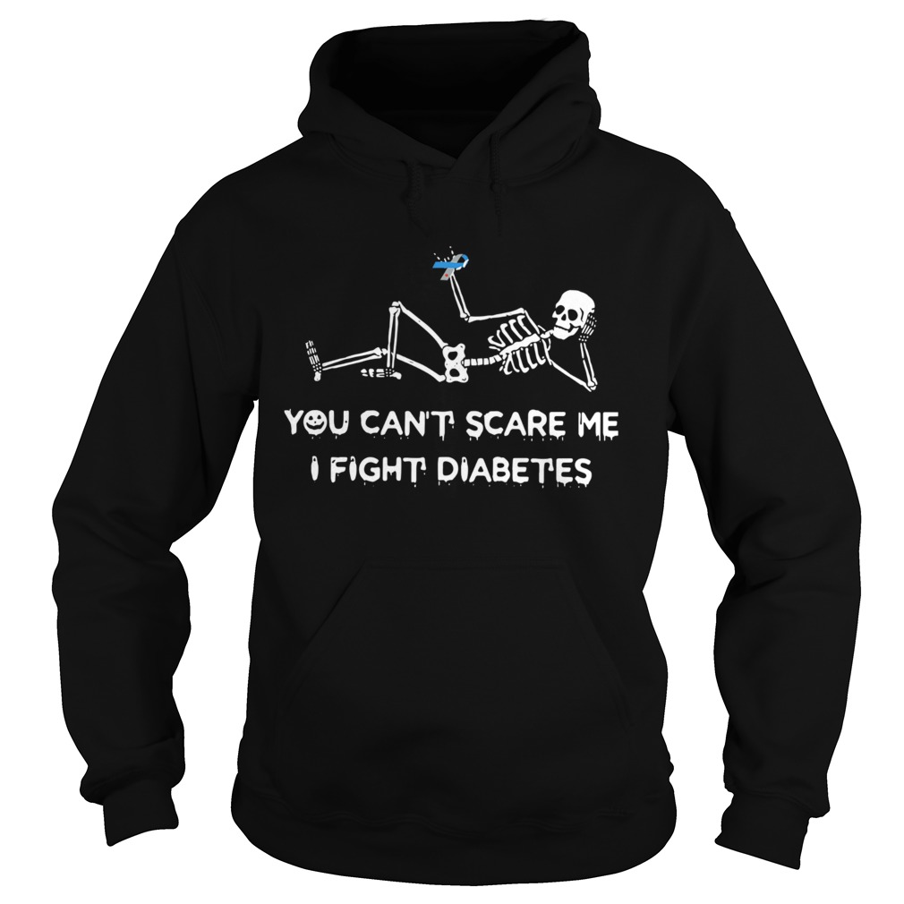Skeleton you cant scare me I fight diabetes shirt Skeleton you cant scare me I fight diabetes shirt