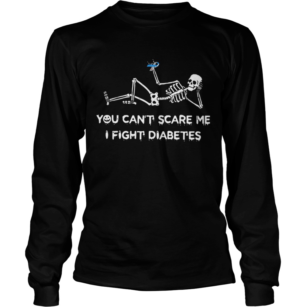 Skeleton you cant scare me I fight diabetes shirt Skeleton you cant scare me I fight diabetes shirt