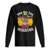 Skull Dia De Los Muertos Day Of The Dead shirt