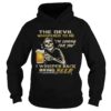 Skull the devil whispered to me I’m coming for you I whisper back bring beer shirt