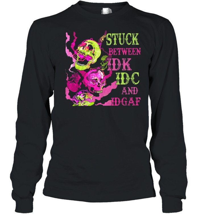 Skulls Stuck between Idk Idc and Idgaf shirt Skulls Stuck between Idk Idc and Idgaf shirt