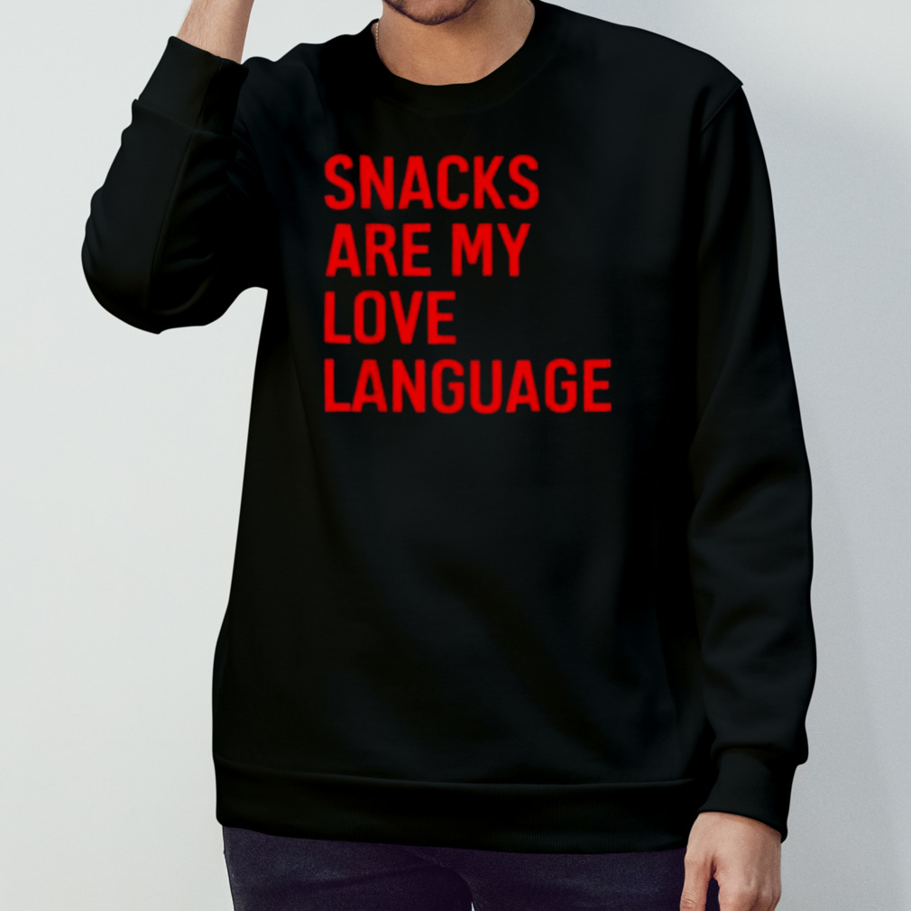 Snacks Are My Love Language Shirt Snacks Are My Love Language Shirt